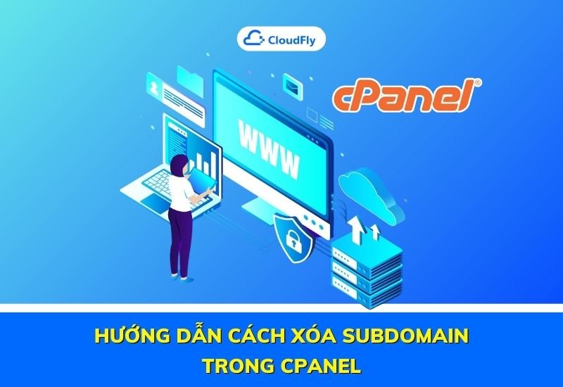 hướng dẫn cách xóa subdomain trong cpanel