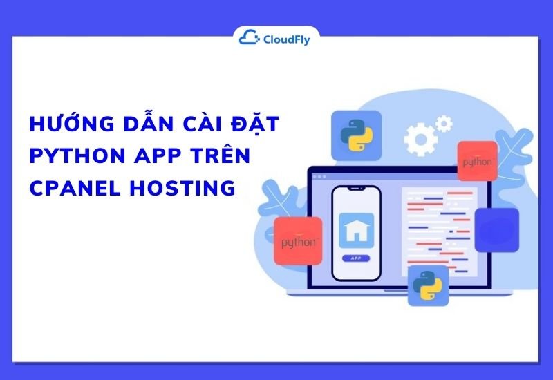 hướng dẫn cài đặt python app trên cpanel hosting chi tiết