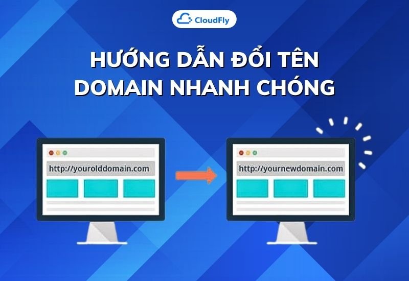hướng dẫn đổi tên domain nhanh chóng