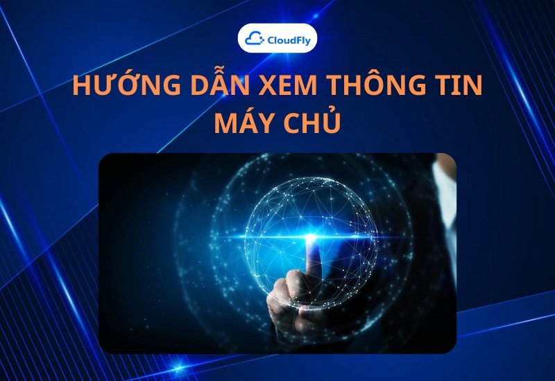 Hướng dẫn xem thông tin máy chủ