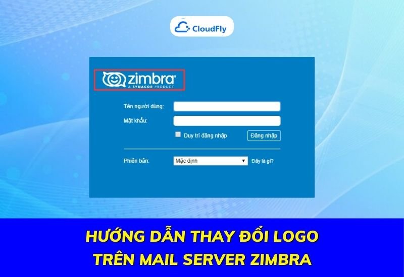 hướng dẫn thay đổi logo trên mail server zimbra