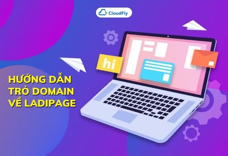 hướng dẫn trỏ domain về ladipage