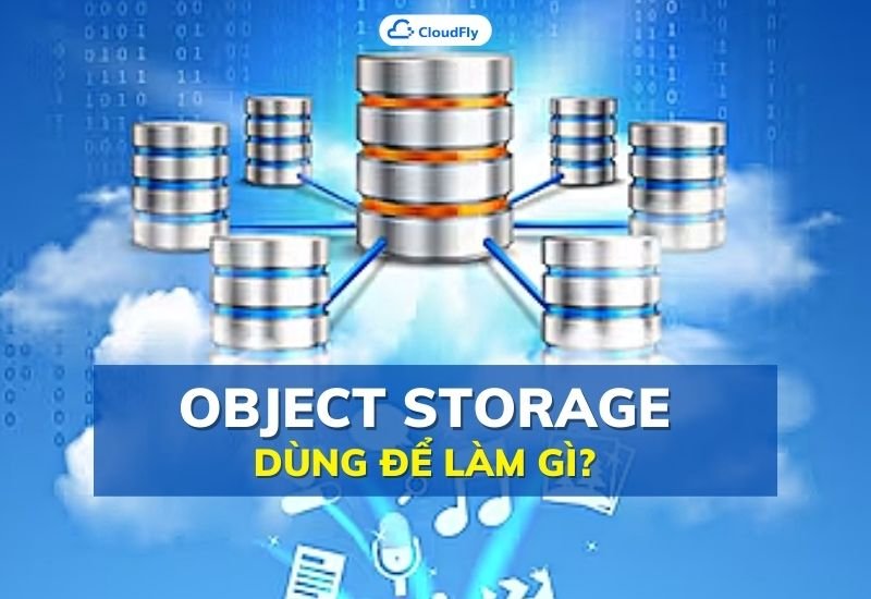 object storage dùng để làm gì