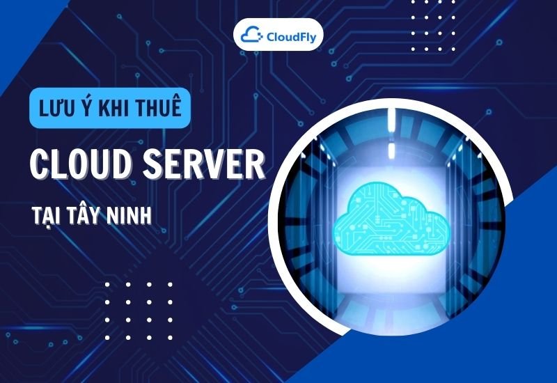 thuê cloud server tại Tây Ninh