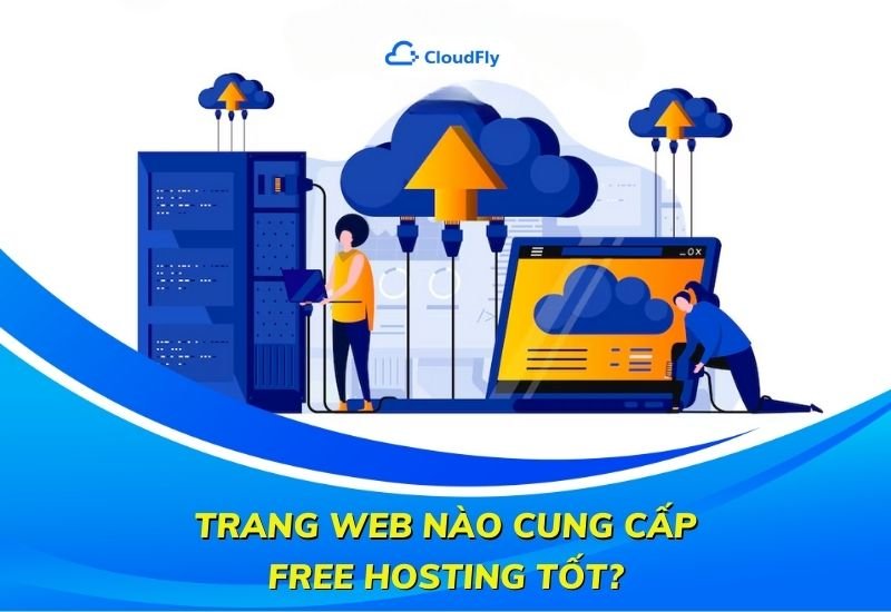 trang web nào cung cấp free hosting tốt nhất