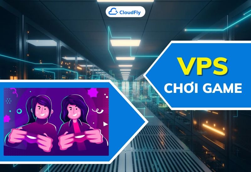 vps chơi game