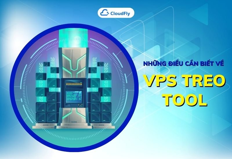 vps treo tool là gì những điều cần biết về vps treo tool