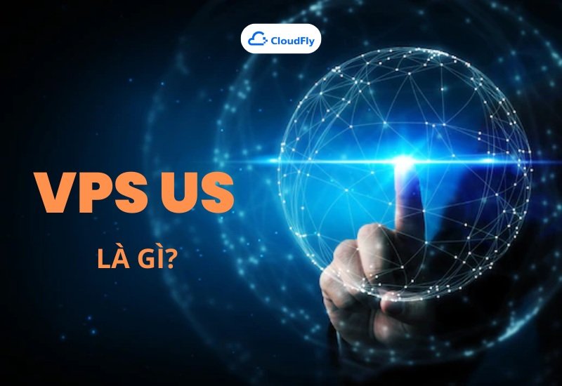 VPS US là gì