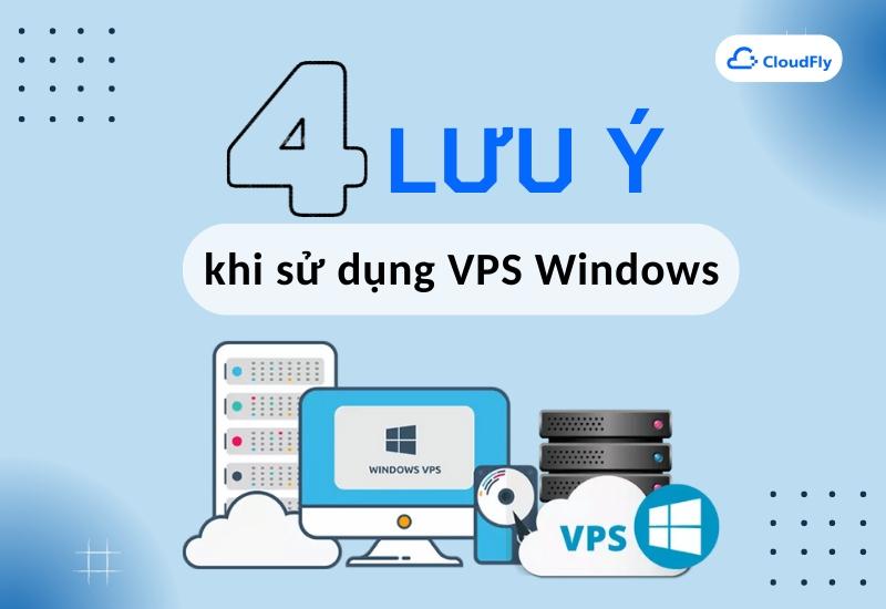 4 lưu ý khi sử dụng VPS Windows