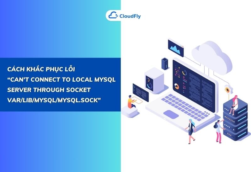 cách khắc phục lỗi cant connect to local mysql server through socket