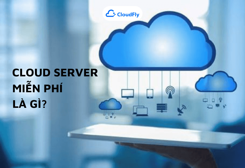 cloud server miễn phí