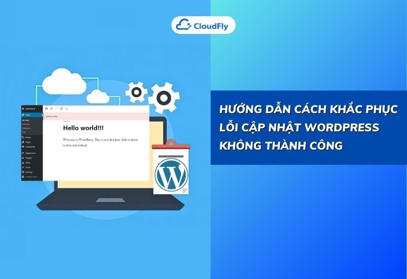 hướng dẫn cách khắc phục lỗi cập nhật wordpress không thành công