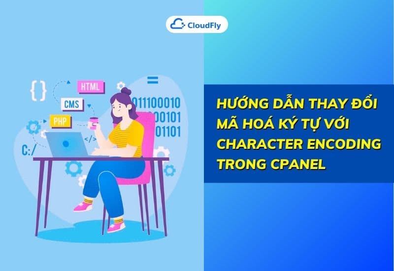 hướng dẫn thay đổi mã hóa ký tự với character encoding trong cpanel