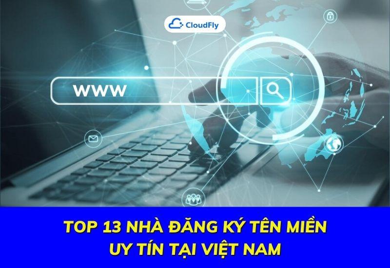 top 13 nhà đăng ký tên miền uy tín tại việt nam