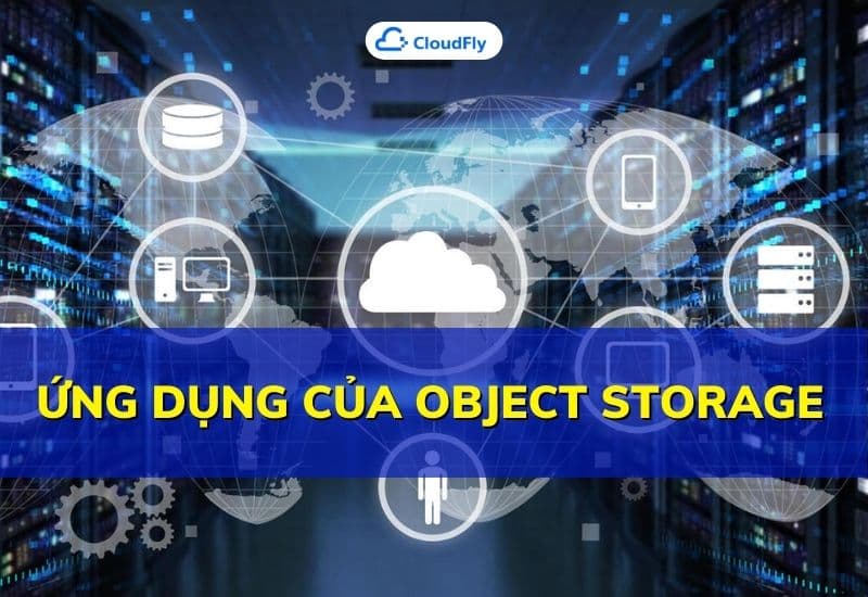 ứng dụng của object storage