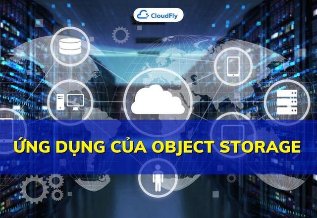 Ứng Dụng Của Object Storage